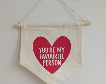 You're My Favourite Person Banner, Mini Valentines Banner, Valentines Day Gift, Favourite Person Pennant, Galentine's Gift