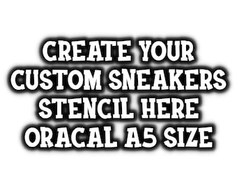 Create your own custom sneakers stencil A5 Oracal 651 for Custom Shoes Any Design / Patent Make Your own custom