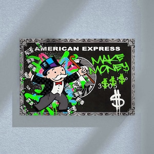 May include: A black and white graphic art piece featuring the Monopoly Man with a cane, money, and the words "MAKE MONEY" in green graffiti style. The background is designed to look like an American Express card.