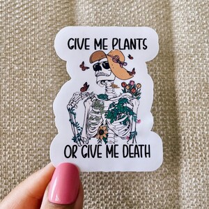 Give me plants sticker, sarcastic stickers, plant stickers, funny stickers, funny plant stickers, cool stickers, house plants, plant lover