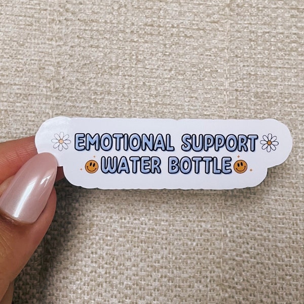 Emotional support water bottle sticker, motivational laptop sticker, inspirational sticker, motivation sticker, funny sticker, sarcastic