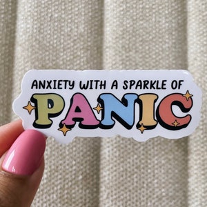 Anxiety with a sparkle of panic sticker, cool stickers, neurodiverse stickers, funny stickers, anxiety stickers, neurodivergent, adhd, funny