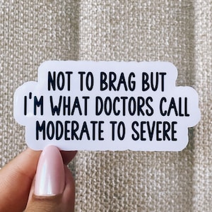 Not to brag but sticker, cool stickers, sarcastic stickers, funny stickers, adhd stickers, neurodivergent, meme stickers, chronic illness