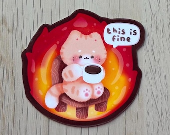 This is fine sticker, cool stickers, sarcastic stickers, funny stickers, adhd stickers, waterbottle stickers, laptop sticker, kawaii sticker