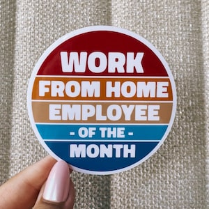 Work from home employee of the month sticker, coworker gift, work from home sticker, work from home, office stickers, cool stickers, funny