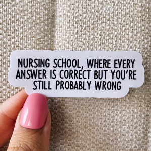 Nursing school sticker, nursing sticker, nursing school sticker, motivational water bottle sticker, funny sticker, sarcastic, nursing, nurse