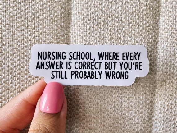 Nursing school sticker, nursing sticker, nursing school sticker, motivational water bottle sticker, funny sticker, sarcastic, nursing, nurse