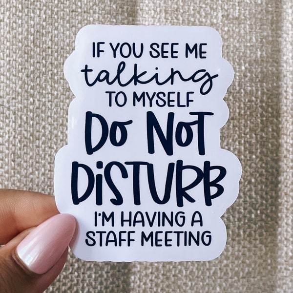 If you see me talking to myself do not disturb sticker, coworker gift, work from home sticker, cool stickers, office sticker, funny stickers