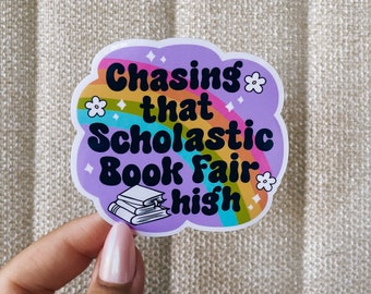Chasing that scholastic book fair high sticker, sarcastic stickers, funny stickers, cool stickers, books, bookish stickers, kindle stickers