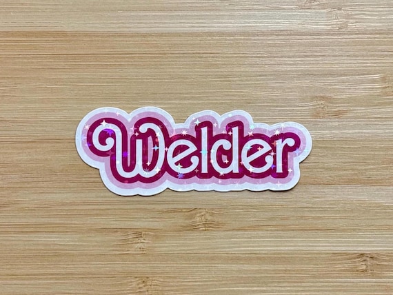 Welder sticker, girl welder sticker, girly welder sticker, sparkly stickers, hard hat stickers, female trades, holographic, women in trades