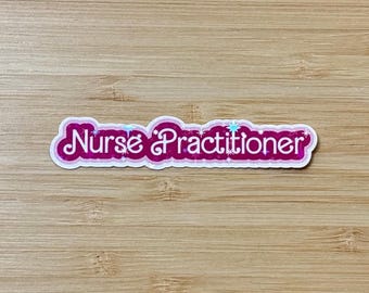Nurse practitioner sticker, nursing sticker, sparkly sticker, MSN, DNP, holographic sticker, NP sticker, girl nurse gift, nursing, np