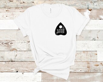 Witch Bitch Shirt, Planchette t-shirt, Ouija Board Tee, Graphic Shirt, Gift For Her, Spooky Shirt, Scary Shirt