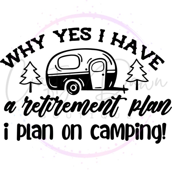 Camping Retirement Plan Decal | Retirement Gift | Funny Retirement | Camping RV Decal | Motorhome Decal | Retirement