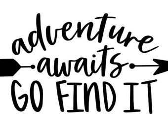 Adventure Awaits Go Find It Decal | Car Decal | Vinyl Decal | Adventure Sticker | Travel | Adventure Awaits