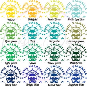 May include: A digital design sheet with 12 variations of a skull graphic with the text "Until Valhalla" in a circle around the skull. The skull is depicted as a Statue of Liberty. The colors of the designs include yellow, old gold, pastel green, robin egg blue, lime green, teal, turquoise, swamp green, light green, green, forest green, dark green, navy blue, bright blue, cobalt blue, and sapphire blue.