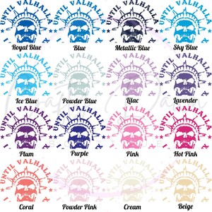 May include: A digital design sheet with 12 different color variations of a graphic design featuring a skull with a crown and the text "Until Valhalla". The colors include royal blue, blue, metallic blue, sky blue, ice blue, powder blue, lilac, lavender, plum, purple, pink, and hot pink.
