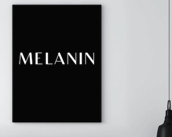 Melanin Printable Wall Art | Black Empowerment Print | Black Girl Wall Art | Black And White Decor | Minimalist Wall Art | Digital Download