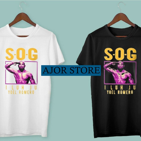 Best Shirt Yoel Romero SOG I Luh Ju Tshirt Size Usa S to 2XL Heavy Cotton Limited Edition