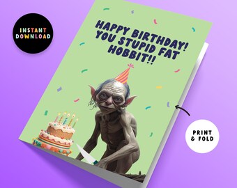 Descarga instantánea Tarjeta de cumpleaños de Gollum / Tarjeta de cumpleaños PDF / Imprimir en casa / Feliz cumpleaños, estúpido hobbit gordo / Tarjeta del Señor de los Anillos