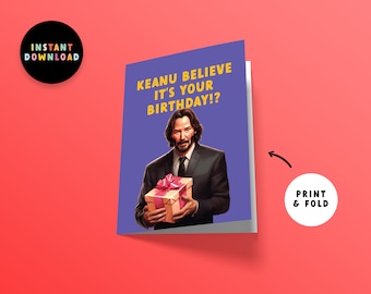 Tarjeta de cumpleaños de descarga instantánea / Tarjeta de cumpleaños PDF / Imprimir en casa / Feliz cumpleaños / Imprimible / Keanu Believe it / Tarjeta de último minuto