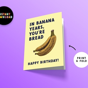 Carte d'anniversaire de pain aux bananes à téléchargement instantané | Carte d'anniversaire PDF | Imprimer à la maison | Carte d'anniversaire drôle | Imprimable | Carte dernière minute