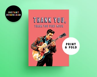 Instant Download Thank You Card | PDF Thank You Card | Print at home | Funny Elvis Presley Thank you Card | Printable | Last minute Card