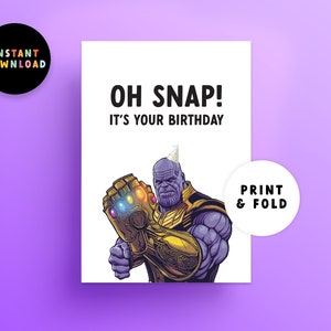 May include: A birthday card featuring a purple and gold Thanos character with a party hat. The card reads "Oh Snap! It's your birthday."