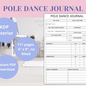 May include: A printable pole dance journal with a black and white design. The journal has sections for tracking classes, techniques, combinations, things to remember, and things to practice. The journal is 111 pages, 6 inches by 9 inches, and has no bleed.
