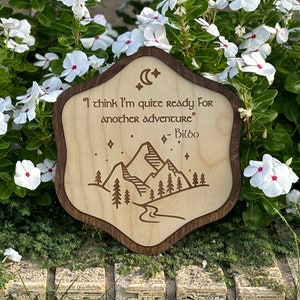 Ready For Another Adventure Wood Engraved Sign – Fantasy Ring and Shire Inspired Gift & Decor | Custom Sizes and Hanging Options