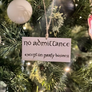 No Admittance, Except on Party Business | Fantasy Ring Shire Christmas Ornament