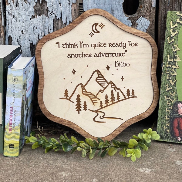 Ready For Another Adventure Bilbo Wood Engraved Sign. LOTR Gift and Decor. Middle Earth  Okie Original