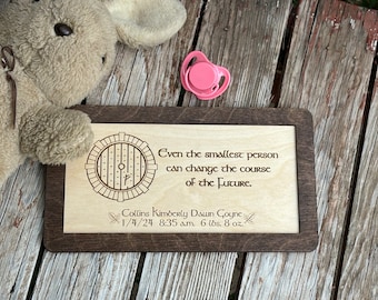 Shire Nursery Sign | 'Even the Smallest Person Can Change the Course of the Future' | Custom Name & Date Option | Fantasy Ring Decor