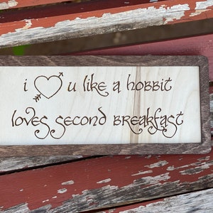 I Love You Like Second Breakfast | Wood Engraved Sign with Walnut Frame | Fantasy Ring Wedding & Anniversary Gift