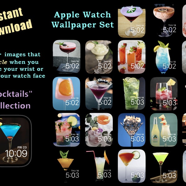 Actualisation automatique Ensemble de fonds d’écran Apple Watch « Cocktails » - Une collection de 24 images qui tournent / changent lorsque vous tournez votre poignet.