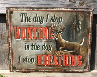 Hunting Sign Hunting Signs Cabin Signs Gifts for Boyfriend Gifts for Hunters Cabin Wall Decor Man Cave Signs Garage Signs for Men Gifts him