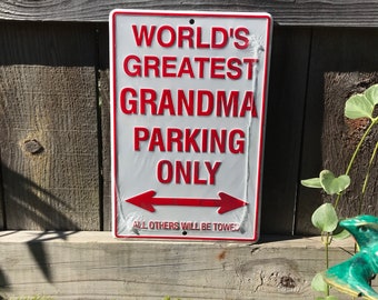 Worlds Greatest Grandma Parking Sign Gifts for Grandma Gift Parking Signs Outdoor Parking Signs Garage Signs for her Gifts for Mom Grandma