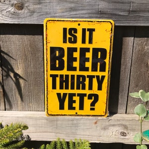 Beer Sign Beer Signs Funny Signs Bar Sign Bar Signs Bar Decor White Elephant Gifts for him Funny Beer Sign Is It Beer Thirty Yet Beer Gift