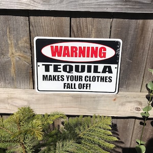 Tequila Sign Drinking Signs Alcohol Signs Funny Signs Bar Sign Bar Signs Tequila Sign Tequila Gifts Tequila makes your clothes fall off