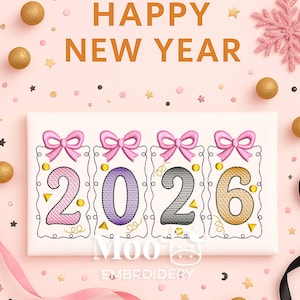 May include: A festive New Year's design with the text "HAPPY NEW YEAR" in orange. The year "2026" is displayed in a row of four embroidered panels, each topped with a pink bow. Gold accents and ribbons complete the celebratory theme.