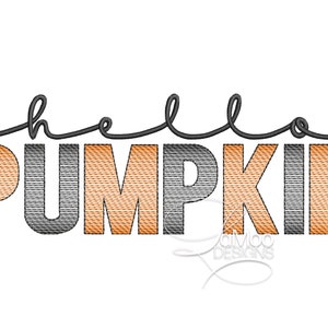 May include: Embroidered design with the text "hello pumpkin" in black and orange. The letters are outlined in black and filled with a gradient of orange and black.