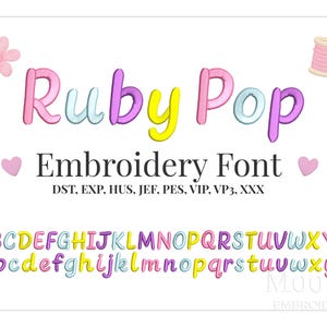 May include: A graphic for an embroidery font called "Ruby Pop." The design features the words "Ruby Pop" in colorful, bubble-style letters. Below, it says "Embroidery Font" and displays the alphabet in both uppercase and lowercase.