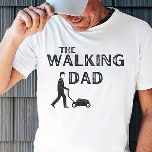 Father's Day Gift, The Walking Dad Shirt, Funny Fathers Day Shirt, Dad Gift, Dad Joke Shirt, Dads Day Funny Shirt, Gift To Husband Dads Day
