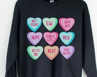 Valentines Day Sweatshirt Shirt, Sweater, Candy Heart sweatshirt, Valentines Day Sweatshirt, Valentine's Day, Valentine Shirt, Heart Shirt