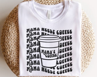 Mama braucht Kaffee Shirt, Muttertag Kaffee Shirt, lustiges Mama Shirt, Mom Life Shirt, Mom Koffein Kaffee T-Shirt, Muttertag Geschenkidee