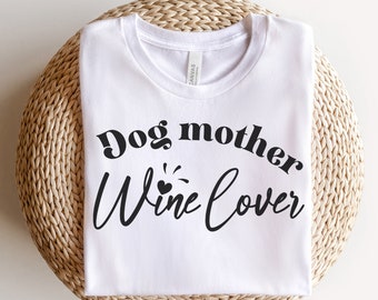 Dog And Wine Shirt, Wine Lover Shirt, Dog Lover Gift, Fur Mama TShirt, Dog Mom T Shirt, Sarcastic Quote Tee, Dog Mom Graphic Tee, Wine Shirt