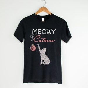 Meowy Catmas, Merry Catmas Shirt, Meowy Christmas T-Shirt, Cat Lover Gift, Cat Christmas Shirt, Cat Lady Gifts, Funny Cat TShirt, Cat Mom
