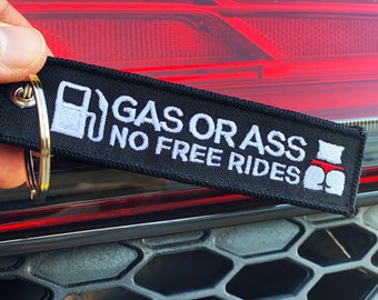 Gas or Ass No free rides Keychain, Key Ring, Key Tag, Flight Tag Gift for biker motorcycle driver car truck motorbike