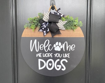 Front Door | Welcome Hope You like Dogs | Front Door Wreath | Door Hanger | Door Wreath | Housewarming Gift | Closing Gift | Home Decor