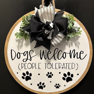 Front Door | Dogs Welcome People Tolerated | Animal | Front Door Wreath | Door Hanger | Door Wreath | Housewarming Gift