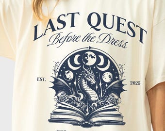 Booktok bride Last quest bachelorette shirts medieval t-shirts custom fantasy Comfort Colors booklover bookish
